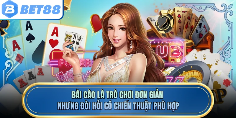Bài cào là trò chơi đơn giản nhưng đòi hỏi có chiến thuật phù hợp
