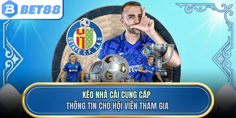 Kèo nhà cái cung cấp thông tin cho hội viên tham gia
