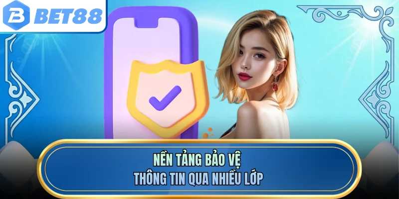 Nền tảng bảo vệ thông tin qua nhiều lớp