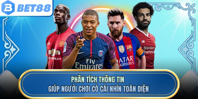 Phân tích thông tin giúp người chơi có cái nhìn toàn diện